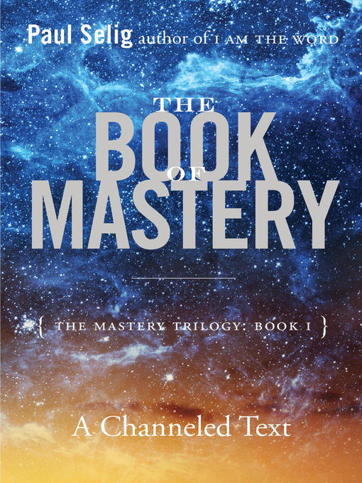 Title details for The Book of Mastery by Paul Selig - Wait list